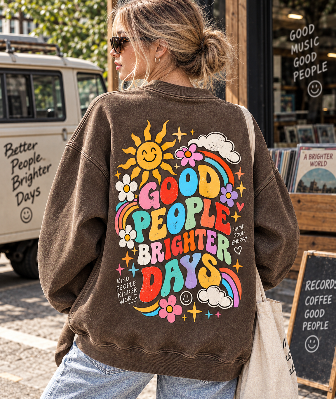 Good People Brighter Days – Vintage Graphic Sweatshirt