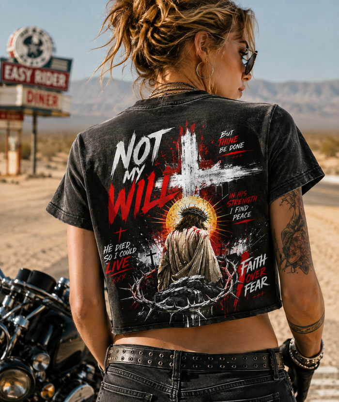 Not My Will – Faith Over Fear Crop Top